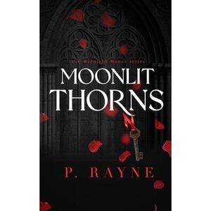 Moonlit Thorns -- P. Rayne